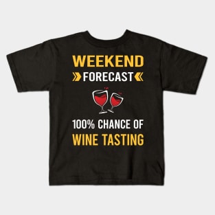 Weekend Forecast Wine Tasting Kids T-Shirt